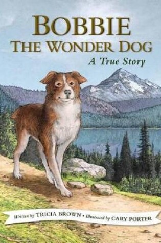 Cover of Bobbie the Wonder Dog: A True Story