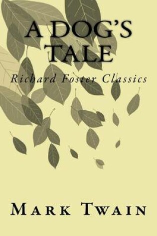 Cover of A Dog's Tale (Richard Foster Classics)