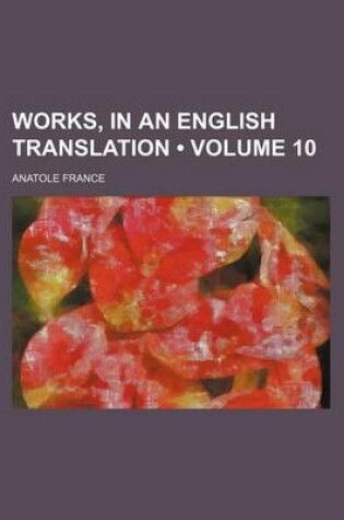 Cover of Works, in an English Translation (Volume 10)