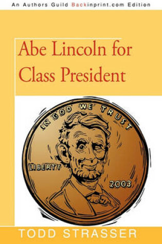Cover of Abe Lincoln for Class President