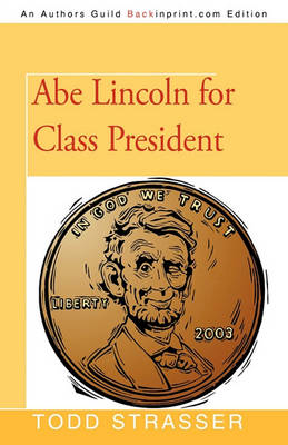 Book cover for Abe Lincoln for Class President