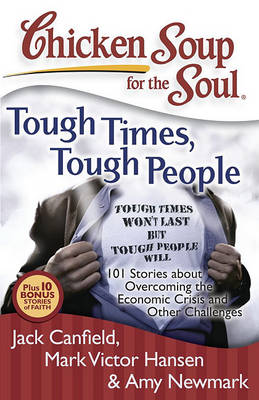 Cover of Chicken Soup for the Soul: Tough Times, Tough People