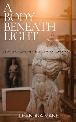 Book cover for A Body Beneath Light