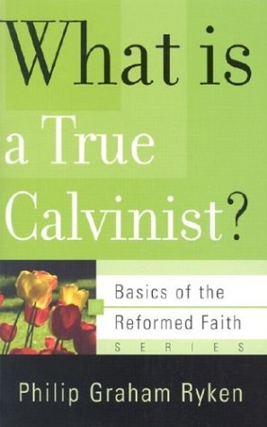 Book cover for What is a True Calvinist?