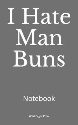 Book cover for I Hate Man Buns
