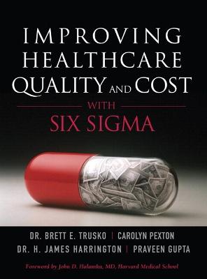 Book cover for Improving Healthcare Quality and Cost with Six Sigma (paperback)