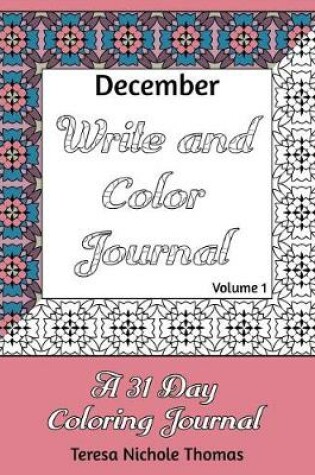 Cover of December Write and Color Journal - Volume 1