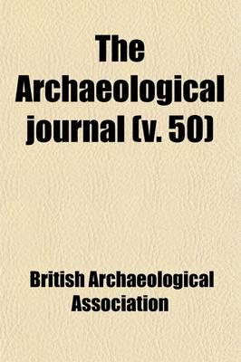 Book cover for The Archaeological Journal Volume 50