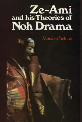 Book cover for Zeami and His Theories of Noh Drama