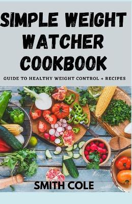Book cover for Simple Weight Watcher Cookbook
