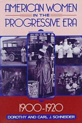 Cover of American Women in the Progressive Era, 1900-1920