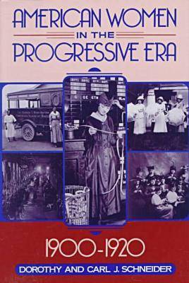 Book cover for American Women in the Progressive Era, 1900-1920