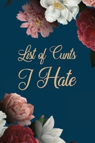 Cover of List of Cunts I Hate