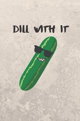 Book cover for Dill With It