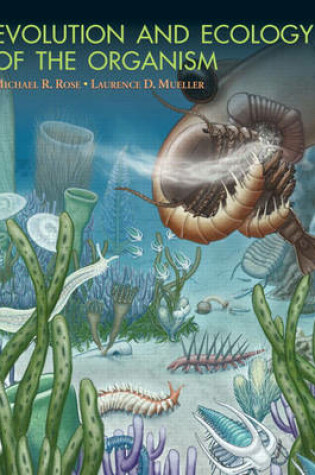 Cover of Evolution and Ecology of the Organism