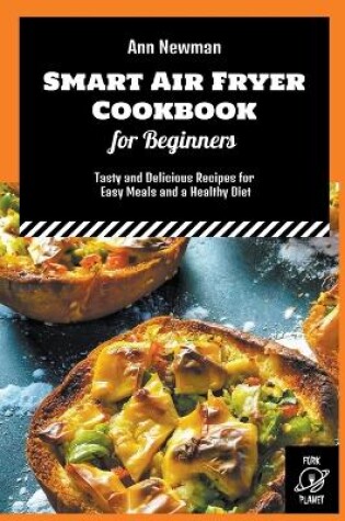 Cover of Smart Air Fryer Cookbook for Beginners