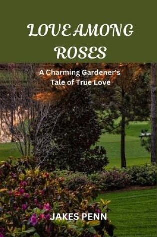 Cover of Love Among Roses