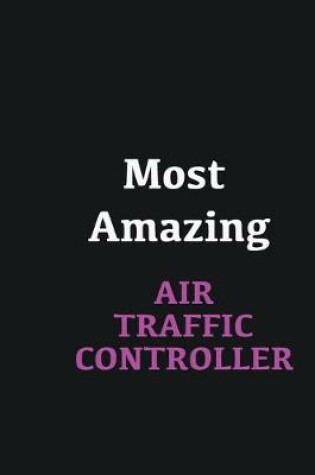 Cover of Most Amazing Air Traffic Controller