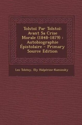 Cover of Tolstoi Par Tolstoi