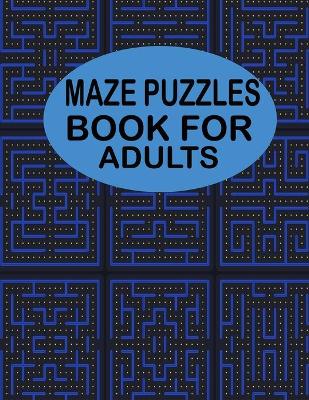 Book cover for Maze Puzzles Book For Adults