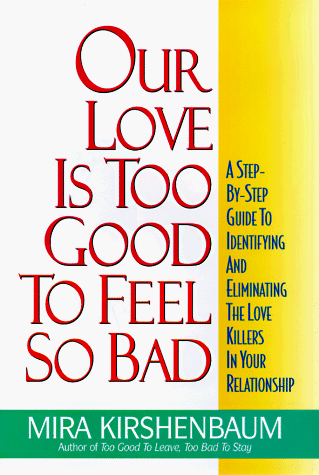 Book cover for Our Love is Too Good to Feel So Bad