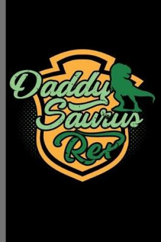 Cover of Daddy Saurus Rex