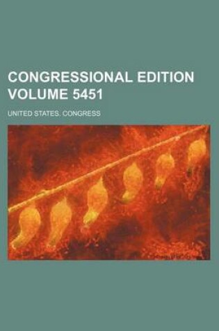 Cover of Congressional Edition Volume 5451