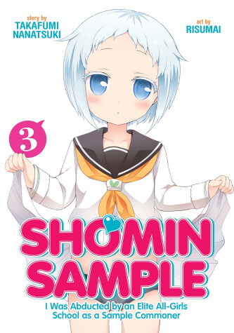 Book cover for Shomin Sample: I Was Abducted by an Elite All-Girls School as a Sample Commoner Vol. 3