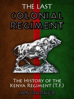 Book cover for The Last Colonial Regiment