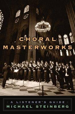 Book cover for Choral Masterworks: A Listener's Guide