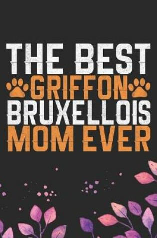 Cover of The Best Griffon Bruxellois Mom Ever