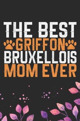 Book cover for The Best Griffon Bruxellois Mom Ever