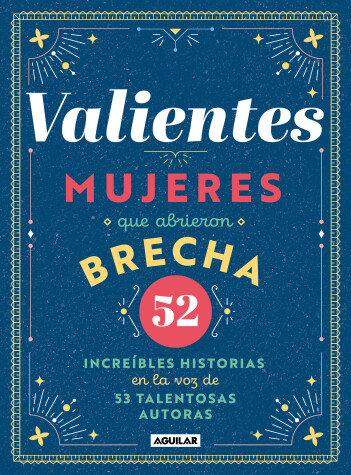 Book cover for Valientes: Mujeres que abrieron brecha / Women Who Made a Breakthrough