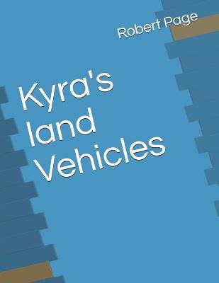 Book cover for Kyra's land Vehicles