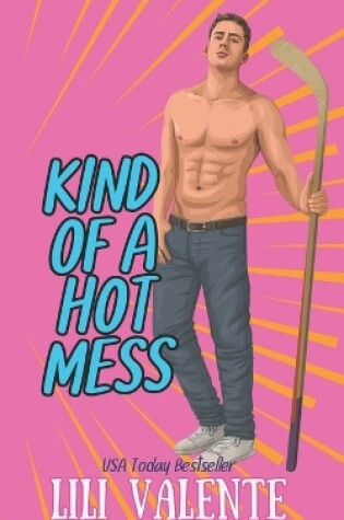 Cover of Kind of a Hot Mess