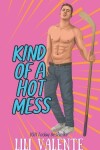 Book cover for Kind of a Hot Mess