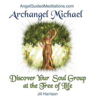 Book cover for Archangel Michael - Discover Your Soul Group at the Tree of Life