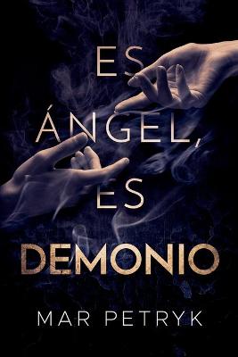 Book cover for Es Ángel, es demonio