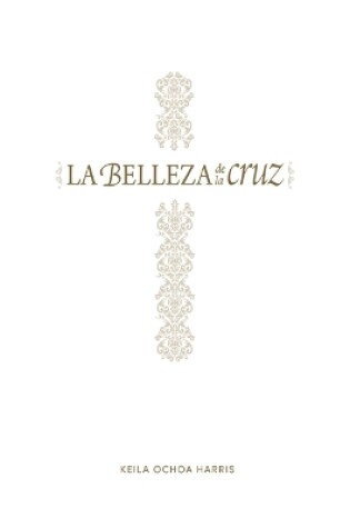 Cover of La Belleza de la Cruz - Estudio Biblico