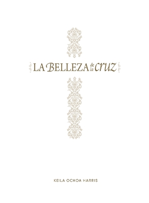 Cover of La Belleza de la Cruz - Estudio Biblico