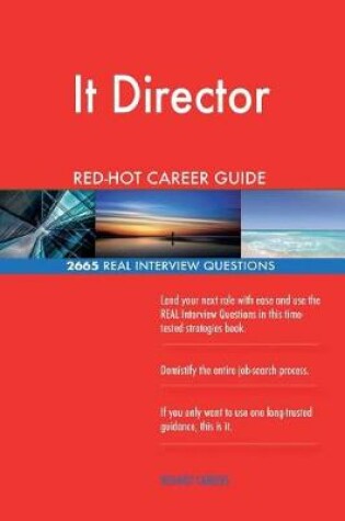 Cover of It Director Red-Hot Career Guide; 2665 Real Interview Questions