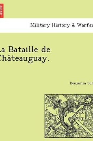 Cover of La Bataille de Cha Teauguay.