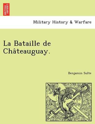 Book cover for La Bataille de Cha Teauguay.