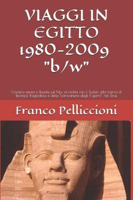 Book cover for VIAGGI IN EGITTO 1980-2009 "b/w"