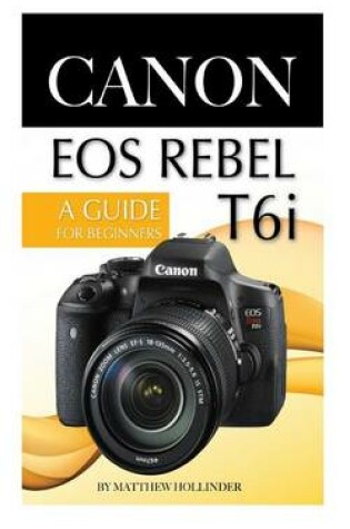 Cover of Canon EOS Rebel T6i Camera