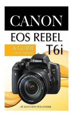 Book cover for Canon EOS Rebel T6i Camera