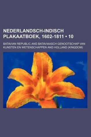 Cover of Nederlandsch-Indisch Plakaatboek, 1602-1811 (10 )