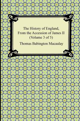 Book cover for The History of England, from the Accession of James II (Volume 3 of 5)