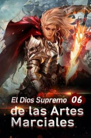 Cover of El Dios Supremo de las Artes Marciales 6