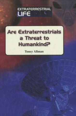 Cover of Are Extraterrestrials a Threat to Humankind?